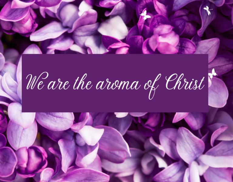 THE FRAGRANCE OF CHRIST